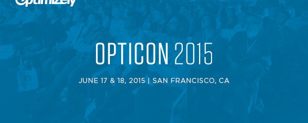 Opticon 2015 from Optimizely in San Francisco